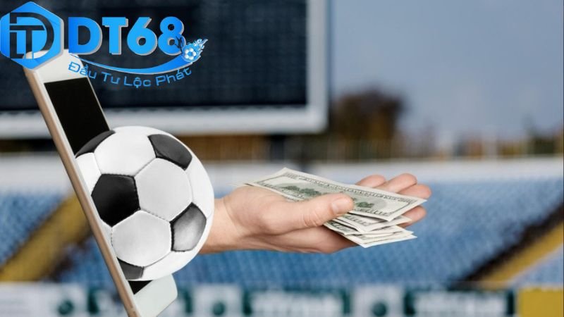 Cá độ bóng đá DT68 – Tỷ lệ kèo hấp dẫn, cược đâu thắng đó 2 Các hình thức cá độ bóng đá trên DT68